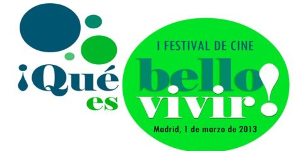I Festival de Cine ¡Qué bello es vivir!
