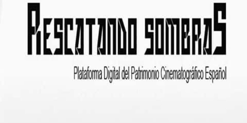 Sombras Recobradas 2013, Décima Muestra Anual de Recuperación de Películas de la AAFE