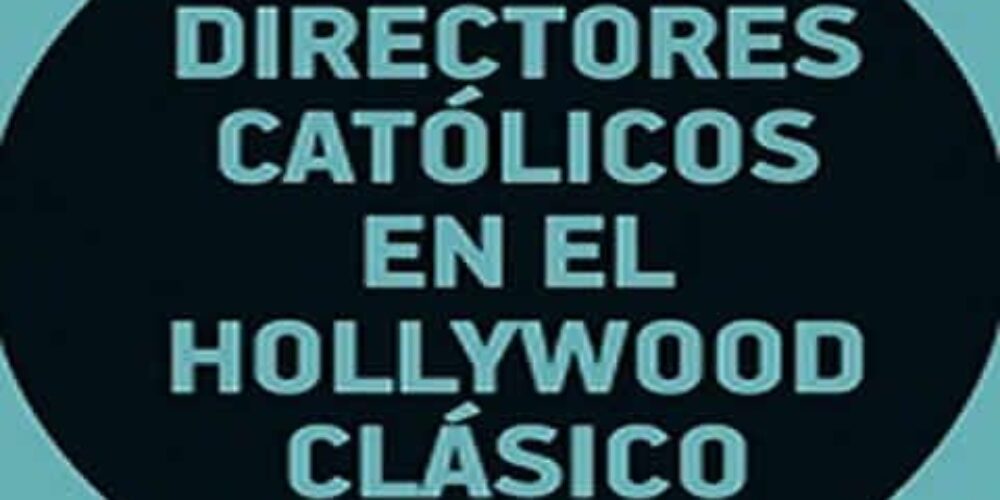 Entrevista a Pedro Gutiérrez Recacha: La educación católica de muchos directores “configuró su visión del mundo” en el Hollywood dorado