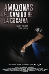 Amazonas, el camino de la cocaína