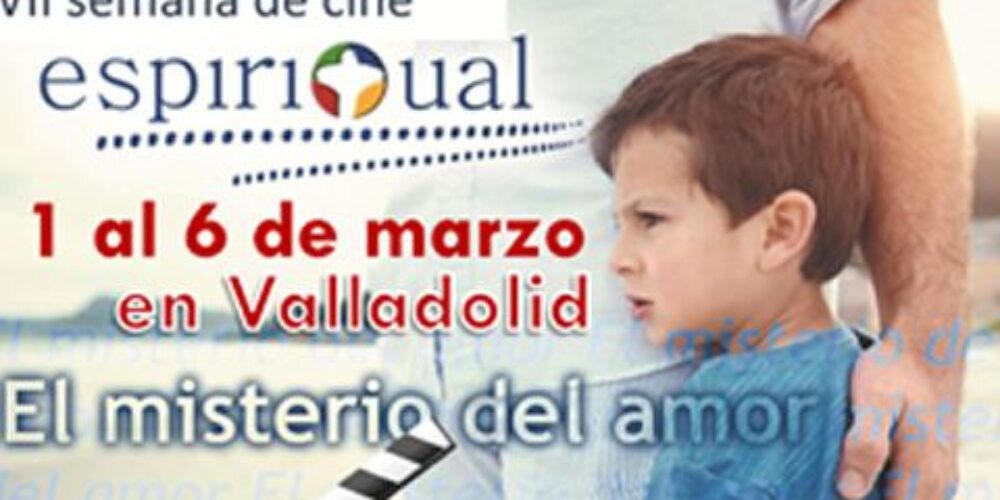 El Misterio del Amor – VII Semana Diocesana de Cine Espiritual