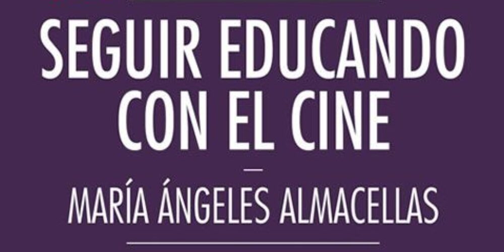 “Seguir educando con el cine”
