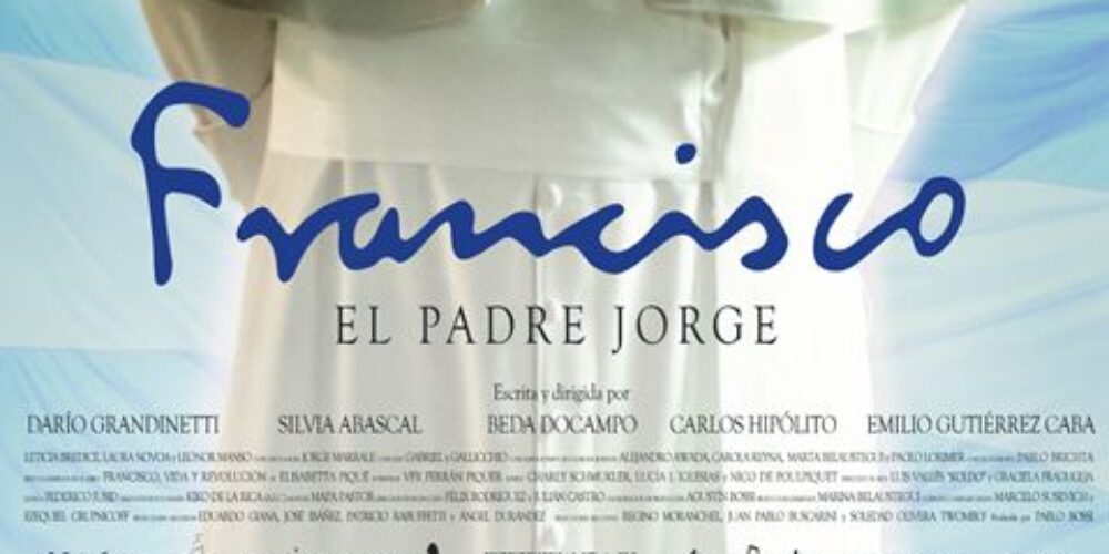 “Francisco, el padre Jorge” en el Ciclo de Cinesa “TE LA PERDISTE “  los días 7,10 y 14 de noviembre