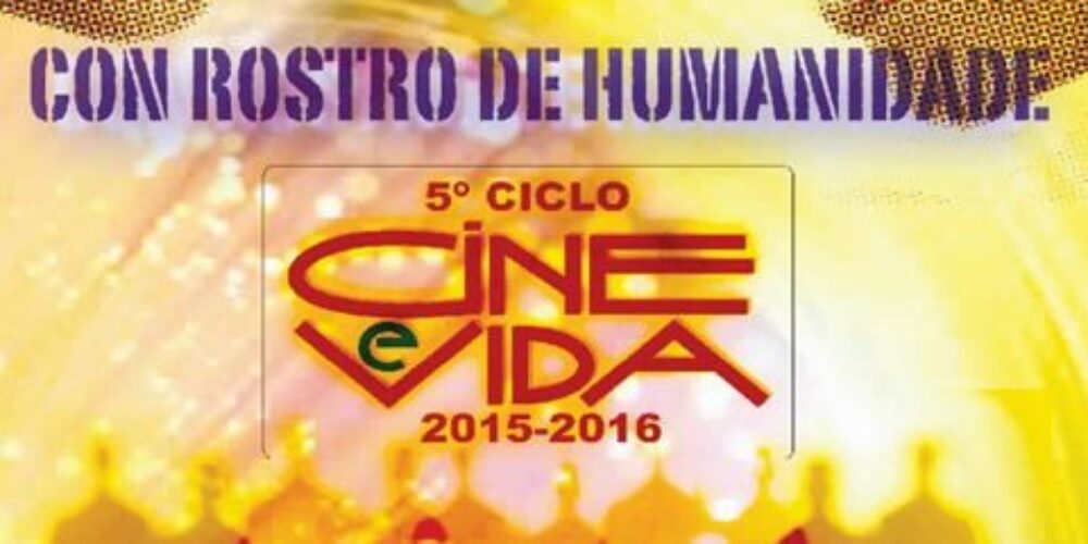 5º Ciclo de Cine y Vida. Con rostro de humanidad.