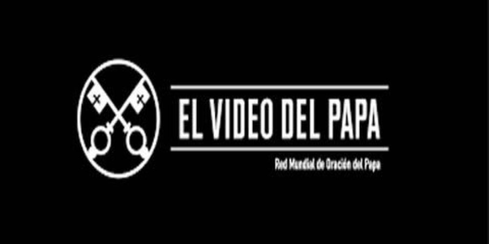 El Vídeo del Papa 2 – El respeto a la Creación