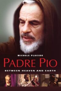 El Padre Pío: entre el cielo y la tierra
