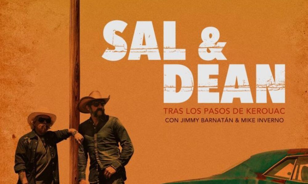 Sal & Dean: tras los pasos de Kerouac